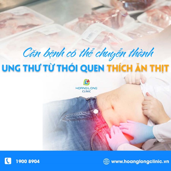 Căn bệnh có thể chuyển thành ung thư từ thói quen thích ăn thịt