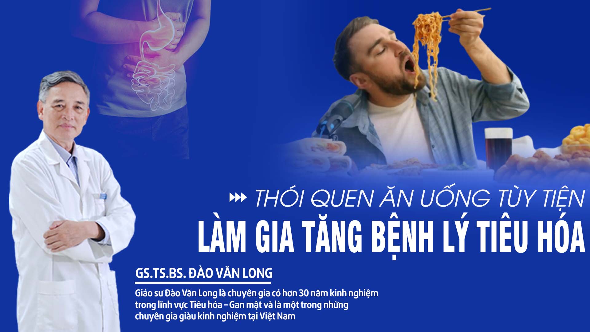 Thói quen ăn uống tùy tiện làm gia tăng bệnh lý tiêu hóa