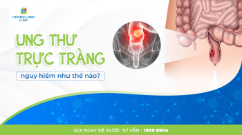 Ung thư trực tràng nguy hiểm như thế nào?