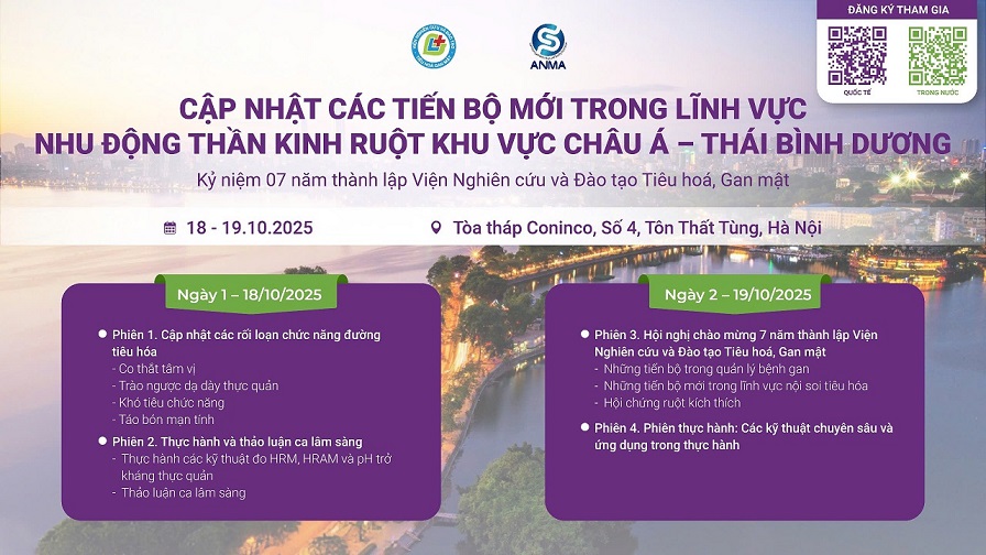 HỘI NGHỊ QUỐC TẾ: CẬP NHẬT CÁC TIẾN BỘ MỚI TRONG LĨNH VỰC NHU ĐỘNG THẦN KINH RUỘT KHU VỰC CHÂU Á – THÁI BÌNH DƯƠNG VÀ KỶ NIỆM 07 NĂM THÀNH LẬP VIỆN NGHIÊN CỨU VÀ ĐÀO TẠO TIÊU HOÁ, GAN MẬT
